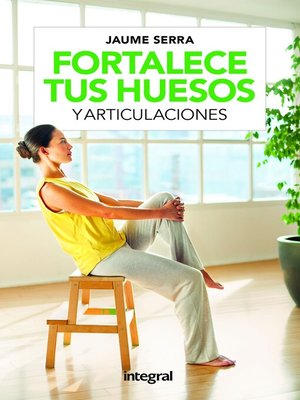 cover image of Fortalece tus huesos y articulaciones